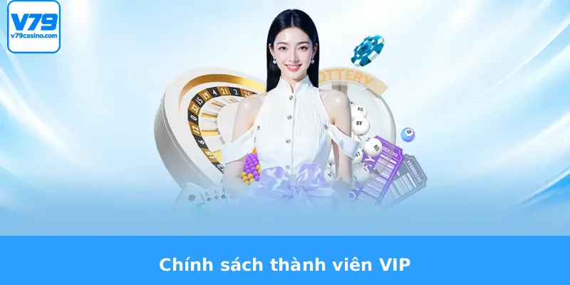 Chính sách thành viên VIP