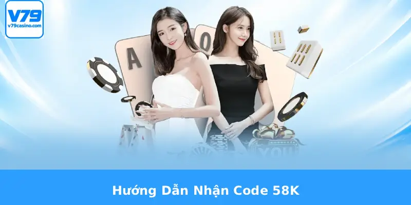 Hướng Dẫn Nhận Code 58K 8 Hướng Dẫn Nhận Code 58K