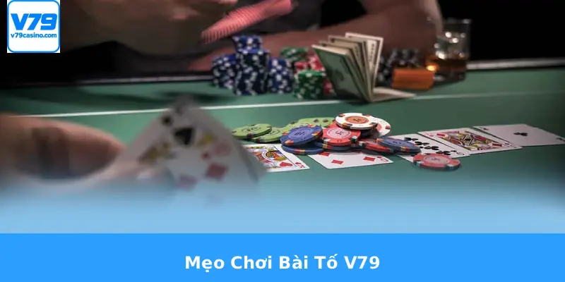Mẹo Chơi Bài Tố V79 1 Mẹo Chơi Bài Tố V79