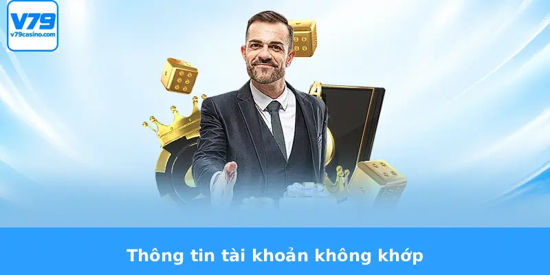 Hướng Dẫn Nhận Code 58K 3 Thông tin tài khoản không khớp